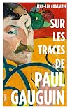Sur les traces de Paul Gauguin: Remise en vente &agrave; l'occasion de l'exposition