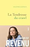 La tendresse du crawl: roman