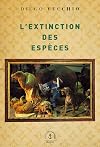 L'extinction des espèces : roman (En lettres d'ancre)