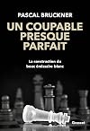 Un coupable presque parfait: La construction du bouc-émissaire blanc