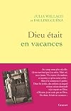 Dieu était en vacances