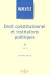 Droit constitutionnel et institutions politiques, 4e édition