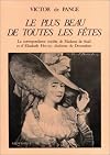 Le plus beau de toutes les fêtes: Madame de Staël et Elisabeth Hervey, duchesse de Devonshire, d'après leur correspon