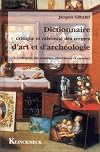 Dictionnaire critique et raisonné des termes d'art et d'archéologie à l'intention des amateurs, chercheurs et curieux