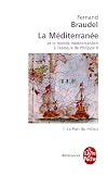 La M&eacute;diterran&eacute;e et le monde m&eacute;diterran&eacute;en &agrave; l'&eacute;poque de Philippe II, tome 1 : La Part du milieu