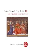 Lancelot du Lac, Tome III : La Fausse Guenièvre