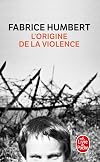 L'Origine de la violence - PRIX RENAUDOT POCHE 2010