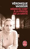Médecin chef à la prison de la santé