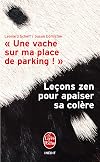 Une vache sur ma place de parking: Comment apaiser votre colère