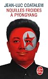Nouilles froides à Pyongyang: roman (Littérature Française) (French Edition)