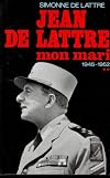 Jean de Lattre, mon mari - 1945-1952 - tome 2