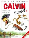Calvin et Hobbes, tome 8 : Elle est pas belle, la vie ?