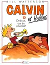 Calvin et Hobbes, tome 4 : Debout, tas de nouilles !