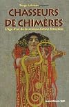 Chasseurs de chimères : L'âge d'or de la science-fiction française