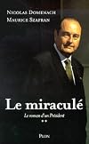 Le roman d'un président. Tome 2 : Le miraculé