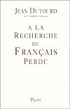A la recherche du français perdu