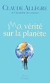 Ma vérité sur la planète