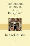 Dictionnaire amoureux de la Bourgogne