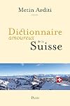 Dictionnaire amoureux de la Suisse