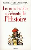 Les mots les plus mechants de l'histoire (French Edition)