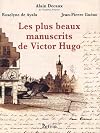 Les Plus Beaux Manuscrits de Victor Hugo