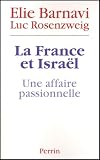 La France et Israël : Une affaire passionnelle