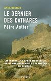 dernier des cathares (Le): - P�ire Authier