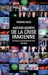 Histoire secrète de la crise irakienne