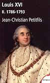 Louis XVI : Tome 2 : 1786-1793