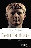 Germanicus. Prince romain, 15 av. J.-C.-19 apr. J.-C.
