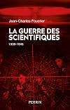 La guerre des scientifiques : 1939-1945