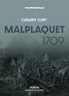 Malplaquet 1709 : la défaite qui sauve le royaume