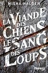 La viande des chiens le sang des loups