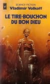Le tire-bouchon du bon Dieu