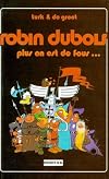 Robin Dubois, Tome 4 : Plus on est de fous...