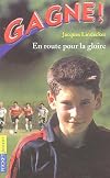 Gagne ! Tome 1 : En route pour la gloire