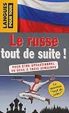 Le russe tout de suite ! (French Edition)