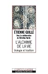 L'Alchimie de la vie : Biologie et tradition