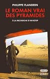 Le roman vrai des pyramides. A la recherche d'Imhotep
