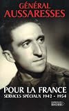 Pour la France : Services spéciaux 1942-1954