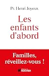 Les enfants d'abord : Familles, réveillez-vous !