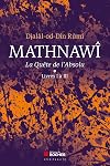 Mathnawî, la quête de l'Absolu T1: Tomes 1, Livres I à III