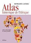 Atlas historique de l'Afrique des origines à nos jours
