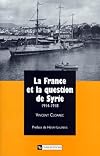 La France et la question de la Syrie : 1914-1918