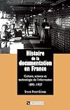 Histoire de la documentation en France : Culture, science et technologie de l'information, 1895-1937