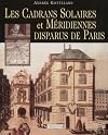 Les cadrans solaires et mรฉridiennes disparus de Paris