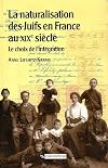 La naturalisation des Juifs en France au XIXe siècle: le choix de l'intégration