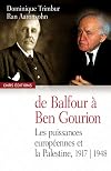 De Balfour à Ben Gourion : Les puissances européennes et la Palestine, 1917-1948, édition bilingue français-anglais