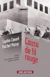 Cousu de fil rouge-Voyage des intellectuels français en Union soviétique
