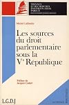 Contribution à l'étude des sources du droit parlementaire de la Ve République